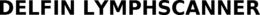 DELFIN LYMPHSCANNER trademark