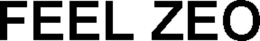FEEL ZEO trademark