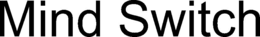 MIND SWITCH trademark