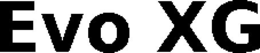EVO XG trademark
