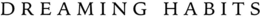 DREAMING HABITS trademark