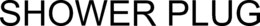 SHOWER PLUG trademark