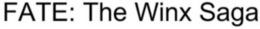 FATE: THE WINX SAGA trademark