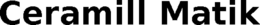 CERAMILL MATIK trademark