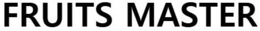 FRUITS MASTER trademark