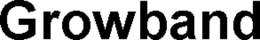 GROWBAND trademark