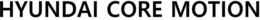 HYUNDAI CORE MOTION trademark