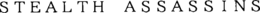 STEALTH ASSASSINS trademark