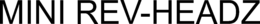 MINI REV-HEADZ trademark