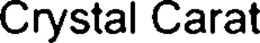 CRYSTAL CARAT trademark