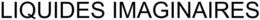 LIQUIDES IMAGINAIRES trademark
