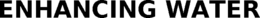 ENHANCING WATER trademark
