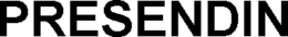PRESENDIN trademark