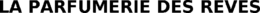 LA PARFUMERIE DES REVES trademark