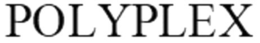 POLYPLEX trademark