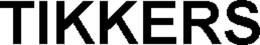 TIKKERS trademark