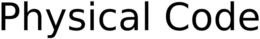 PHYSICAL CODE trademark
