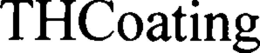 THCOATING trademark