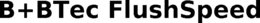 B+BTEC FLUSHSPEED trademark
