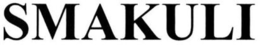 SMAKULI trademark
