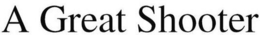 A GREAT SHOOTER trademark
