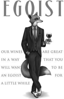 EGOIST OUR WINES ARE GREAT IN A WAY THAT YOU WILL WANT TO BE AN EGOIST FOR A LITTLE WHILE trademark