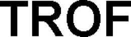 TROF trademark