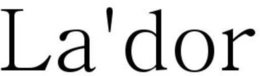 LA'DOR trademark
