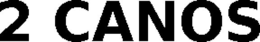 2 CANOS trademark