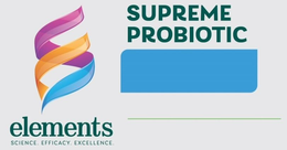 SUPREME PROBIOTIC ELEMENTS SCIENCE. EFFICACY. EXCELLENCE. trademark