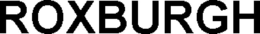 ROXBURGH trademark