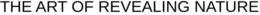 THE ART OF REVEALING NATURE trademark