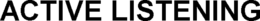 ACTIVE LISTENING trademark