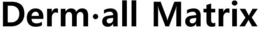 DERM·ALL MATRIX trademark