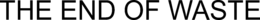THE END OF WASTE trademark