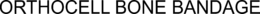 ORTHOCELL BONE BANDAGE trademark