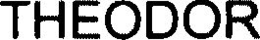 THEODOR trademark
