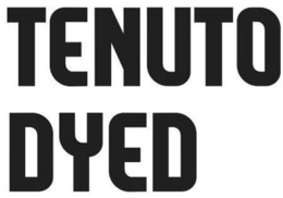 TENUTO DYED trademark