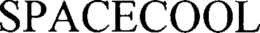 SPACECOOL trademark