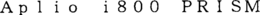 APLIO I800 PRISM trademark