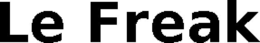 LE FREAK trademark