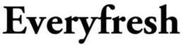 EVERYFRESH trademark