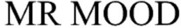 MR MOOD trademark