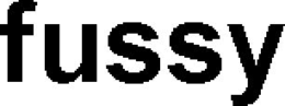 FUSSY trademark