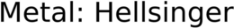 METAL: HELLSINGER trademark