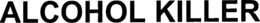 ALCOHOL KILLER trademark
