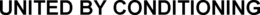UNITED BY CONDITIONING trademark