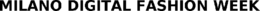 MILANO DIGITAL FASHION WEEK trademark