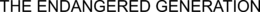 THE ENDANGERED GENERATION trademark