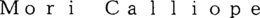 MORI CALLIOPE trademark